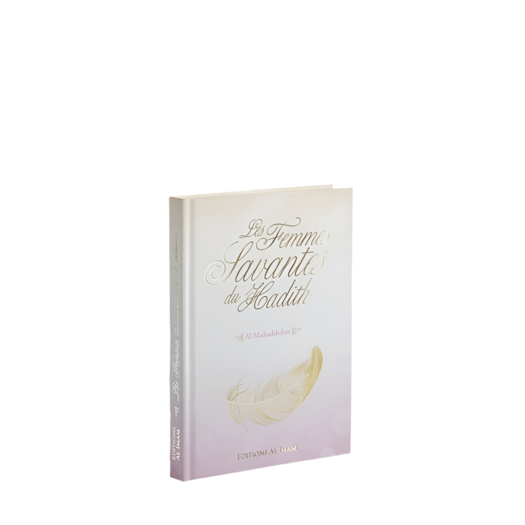Les femmes savantes du Hadith Al Muhaddithat - Editions Al Imam